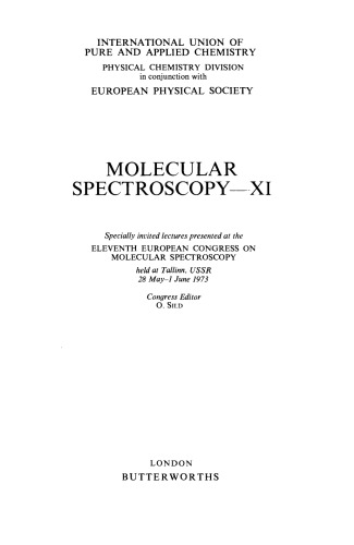 Molecular Spectroscopy–XI. Specially Invited Lectures Presented at the Eleventh European Congress on Molecular Spectroscopy