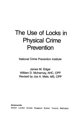 The Use of Locks in Physical Crime Prevention. National Crime Prevention Institute