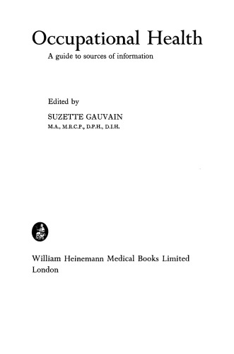 Occupational Health. A Guide to Sources of Information