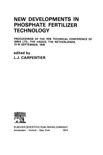 New Developments in Phosphate Fertilizer Technology. Proceedings of the 1976 Technical Conference of ISMA Ltd., The Hague, The Netherlands, 13–16 September, 1976