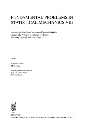 Fundamental Problems in Statistical Mechanics, VIII. Proceedings of the Eighth International Summer School on Fundamental Problems in Statistical Mechanics, Altenberg, Germany, 28 June–10 July, 1993
