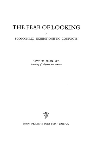 The Fear of Looking Or Scopophilic –Exhibitionistic Conflicts