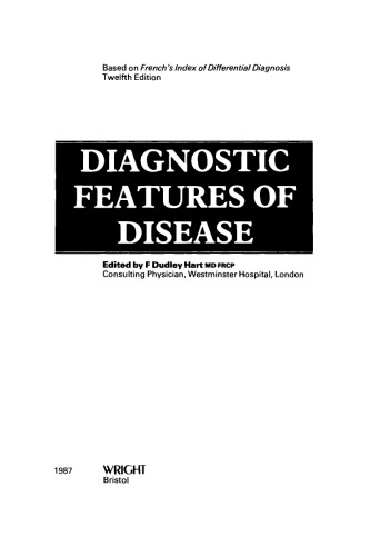 Diagnostic Features of Disease. Based on French's Index of Differential Diagnosis