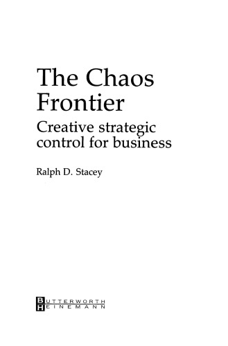 The Chaos Frontier. Creative Strategic Control for Business