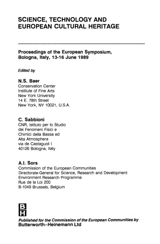 Science, Technology and European Cultural Heritage. Proceedings of the European Symposium, Bologna, Italy, 13–16 June 1989