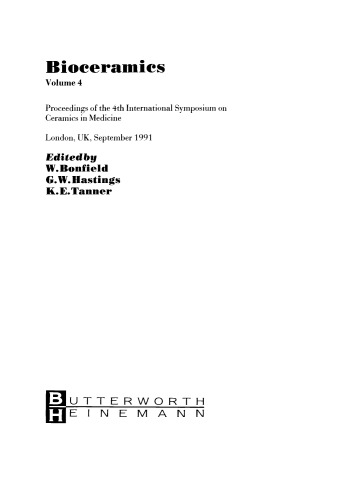 Bioceramics. Proceedings of the 4th International Symposium on Ceramics in Medicine London, UK, September 1991