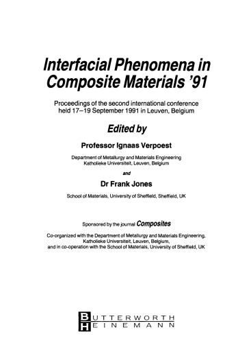 Interfacial Phenomena in Composite Materials '91. Proceedings of the second international conference held 17–19 September 1991 in Leuven, Belgium