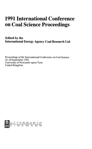 1991 International Conference on Coal Science Proceedings. Proceedings of the International Conference on Coal Science, 16–20 September 1991, University of Newcastle-Upon-Tyne, United Kingdom