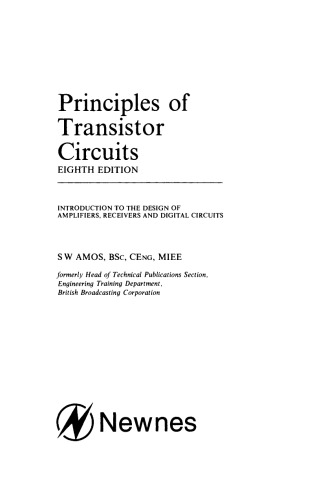 Principles of Transistor Circuits. Introduction to the Design of Amplifiers, Receivers and Digital Circuits