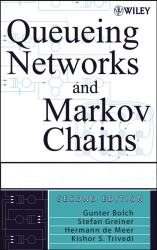 Queueing networks and Markov chains: modeling and performance evaluation with computer science applications