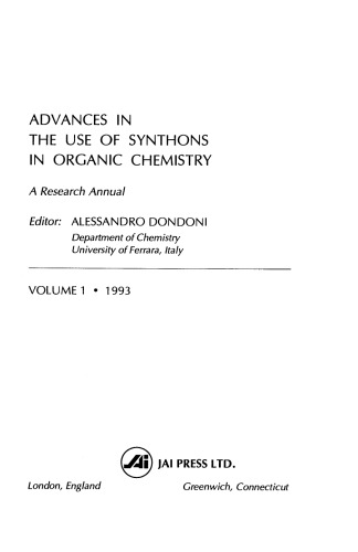 Advances in the Use of Synthons in Organic Chemistry. A Research Annual