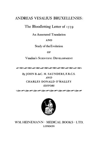 Andreas Vesalius Bruxellensis. The Bloodletting Letter of 1539: An Annotated Translation and Study of the Evolution of Vesalius's Scientific Development