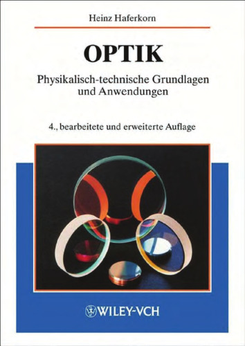 Optik: physikalisch-technische Grundlagen und Anwendungen