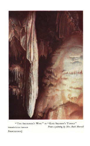 Mendip. Cheddar, Its Gorge and Caves