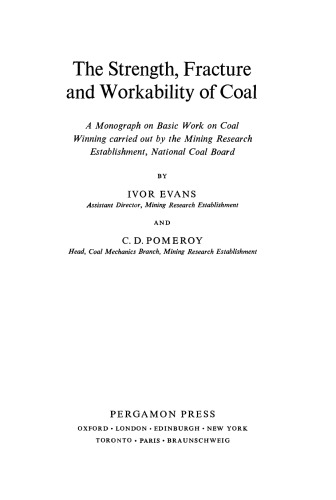 The Strength, Fracture and Workability of Coal. A Monograph on Basic Work on Coal Winning Carried Out by the Mining Research Establishment, National Coal Board