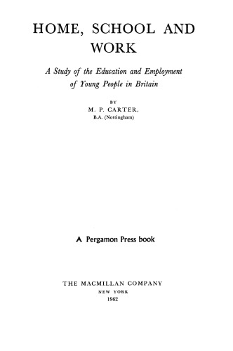 Home, School and Work. A Study of the Education and Employment of Young People in Britain