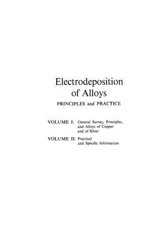 Electrodeposition of Alloys. Principles and Practice