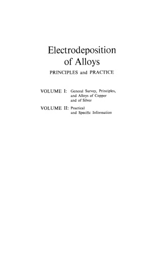 Electrodeposition of Alloys. Principles and Practice