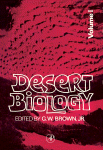 Desert Biology. Special Topics on the Physical and Biological Aspects of Arid Regions