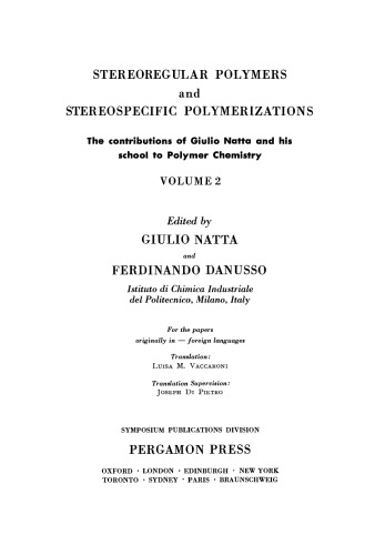 Stereoregular Polymers and Stereospecific Polymerizations. The Contributions of Giulio Natta and His School to Polymer Chemistry