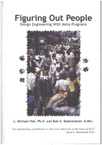 Figuring out people: design engineering with meta-programs: deepening understanding of people for better rapport, relationships, and influence