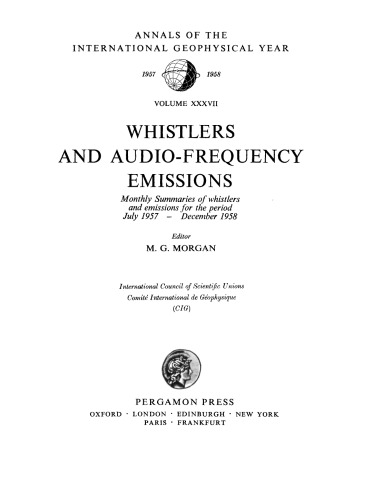 Whistlers and Audio-Frequency Emissions. Monthly Summaries of Whistlers and Emissions for the Period July 1957–December 1958
