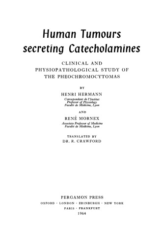 Human Tumours Secreting Catecholamines. Clinical and Physiopathological Study of the Pheochromocytomas