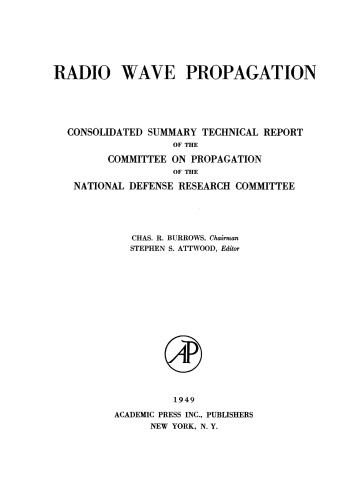 Radio Wave Propagation. Consolidated Summary Technical Report of the Committee on Propagation of the National Defense Research Committee