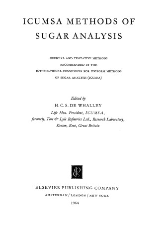 ICUMSA Methods of Sugar Analysis. Official and Tentative Methods Recommended by the International Commission for Uniform Methods of Sugar Analysis (ICUMSA)