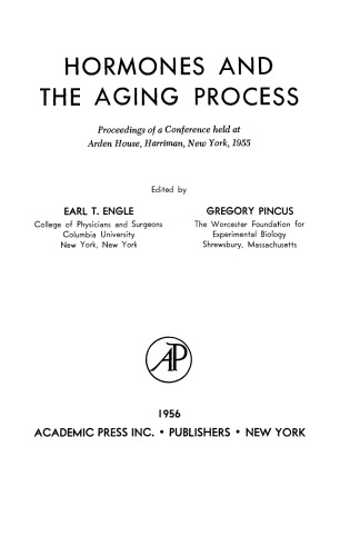 Hormones and the Aging Process. Proceedings of a Conference Held at Arden House, Harriman, New York, 1955