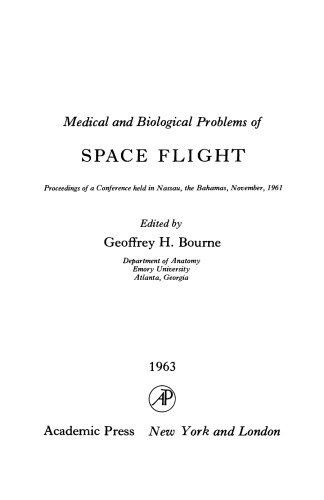 Medical and Biological Problems of Space Flight. Proceedings of a Conference Held in Nassau, the Bahamas, November, 1961