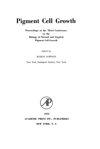 Pigment Cell Growth. Proceedings of the Third Conference on the Biology of Normal and Atypical Pigment Cell Growth