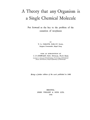 A Theory That Any Organism Is a Single Chemical Molecule. Put Forward as the Key to the Problem of the Causation of Neoplasms