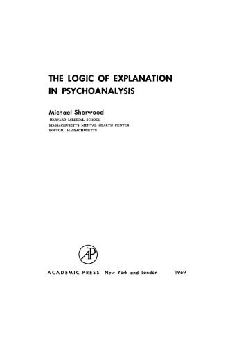 The Logic of Explanation in Psychoanalysis
