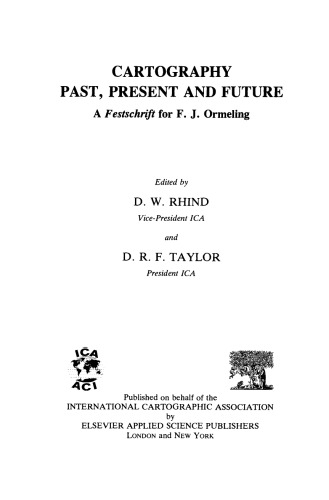 Cartography Past, Present and Future. A Festschrift for F.J. Ormeling