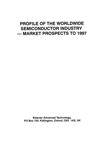 Profile of the Worldwide Semiconductor Industry–Market Prospects to 1997. Market Prospects to 1997