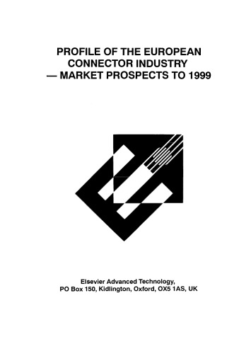 Connector Industry. A Profile of the European Connector Industry–Market Prospects to 1999