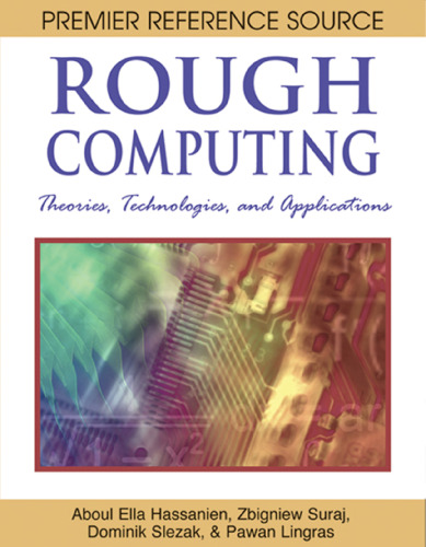 Rough computing: theories, technologies, and applications