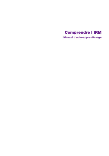 Comprendre L'IRM. Manuel d'auto-apprentissage