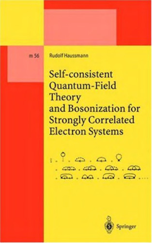 Self-consistent quantum field theory and bosonization for strongly correlated electron systems