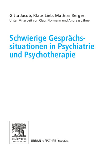 Schwierige Gesprächssituationen in Psychiatrie und Psychotherapie