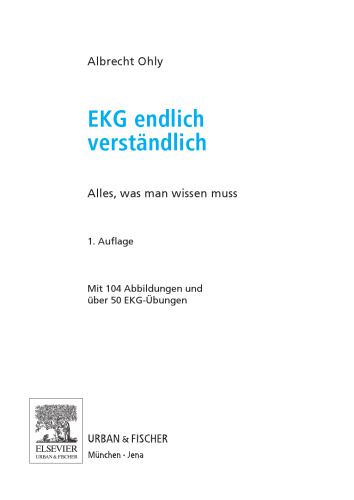 EKG Endlich Verständlich. Alles, was man wissen muss