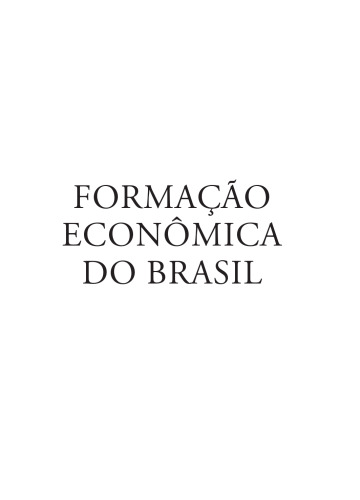 Formação Econômica Do Brasil. Uma Reinterpretação Contemporânea