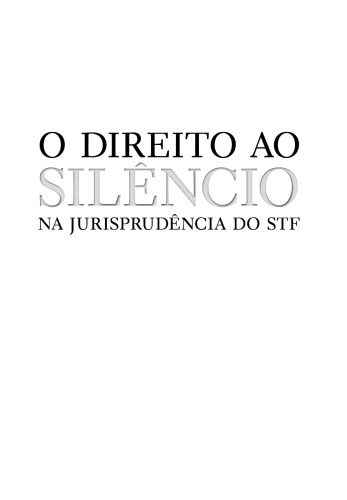 O Direito Ao Silêncio Na Jurisprudência Do STF