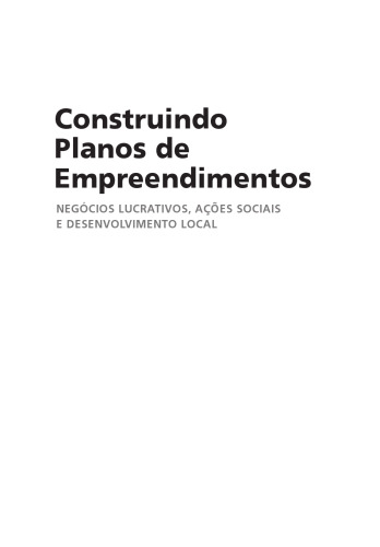 Construindo Planos De Empreendimentos. Negócios Lucrativos, Ações Sociais. E Desenvolvimento Local