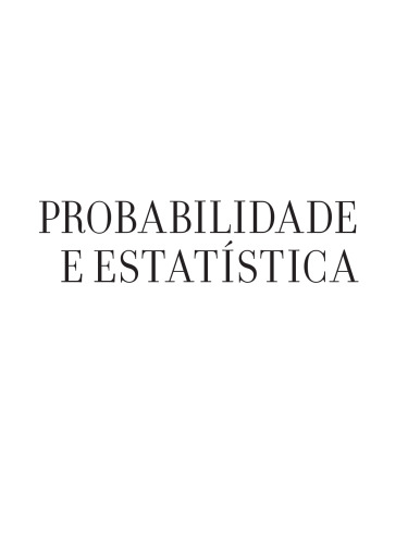 Probabilidade e Estatística. Quantificando A Incerteza