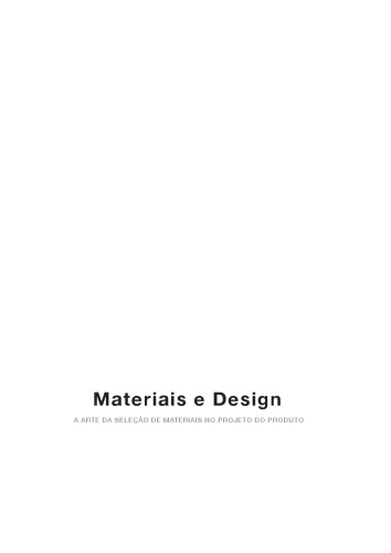 Materiais e Design. A Arte E Ciência Da Seleção De Materiais No Projeto Do Produto