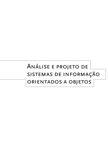Análise e Projeto de Sistemas de Informação orientados