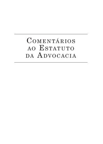 Comentários Ao Estatuto Da Advocacia