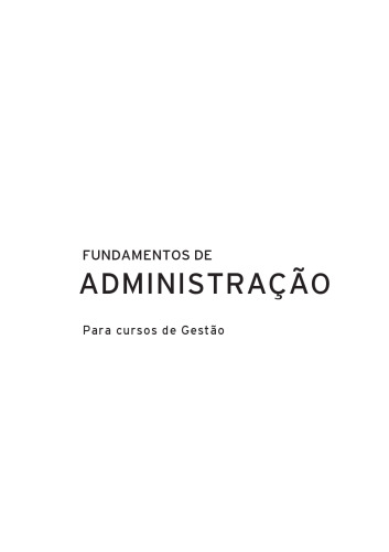 Fundamentos De Administração: Para Cursos De Gestão. Para Cursos De Gestão